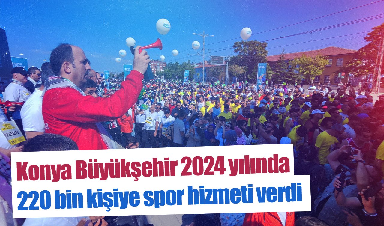 Konya Büyükşehir 2024 yılında 220 bin kişiye spor hizmeti verdi