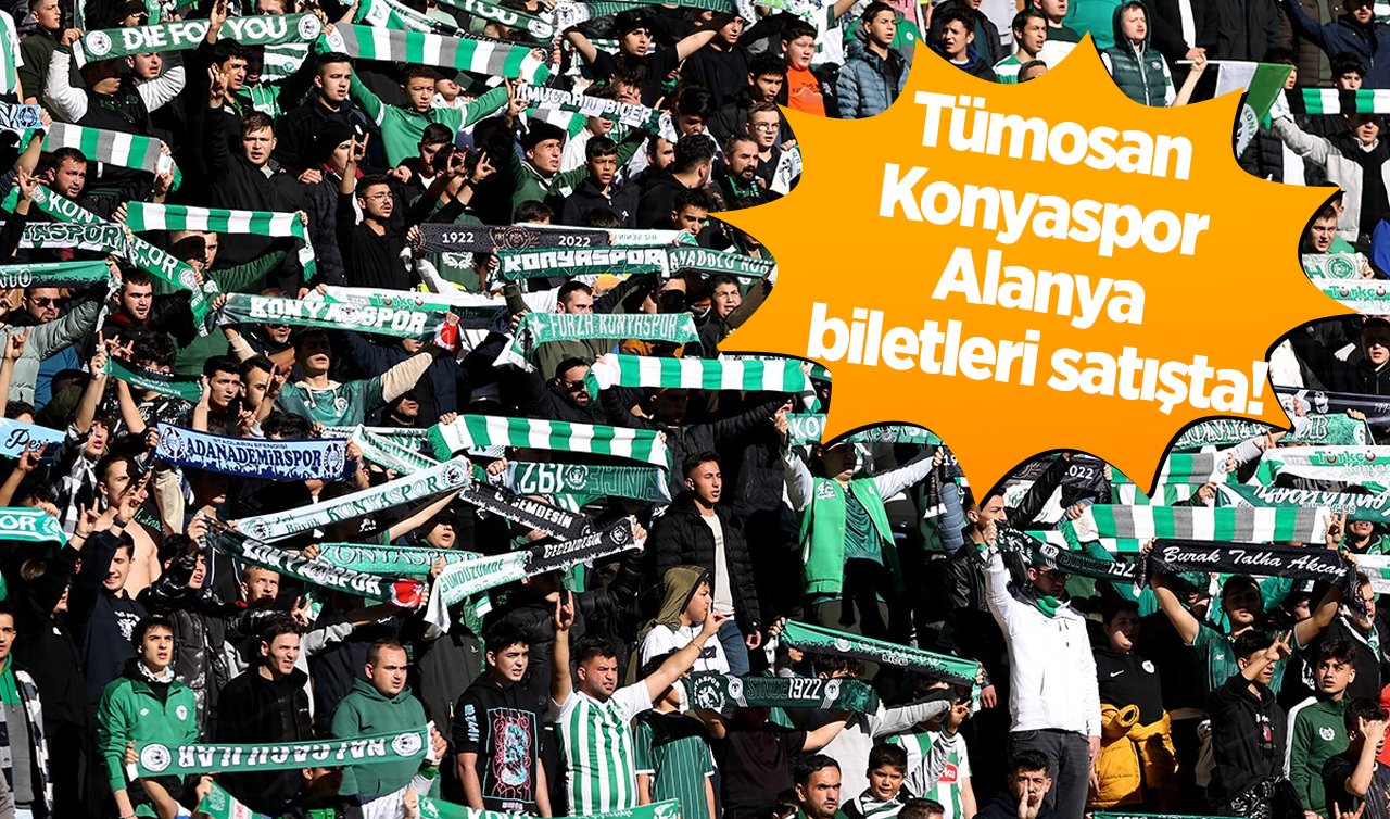 Tümosan Konyaspor - Alanya biletleri satışta!