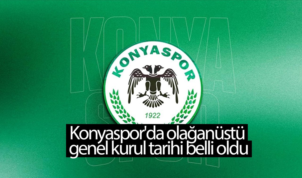 Konyaspor’da olağanüstü genel kurul tarihi belli oldu