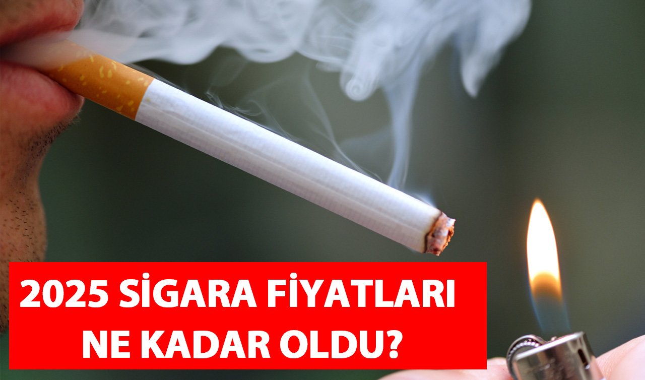 2025 sigara fiyatları! Sigara fiyatları 2025 ne kadar oldu? 2025 Ocak Zamlı Marlboro, Kent, Winston, Parliament Sigara Fiyatı