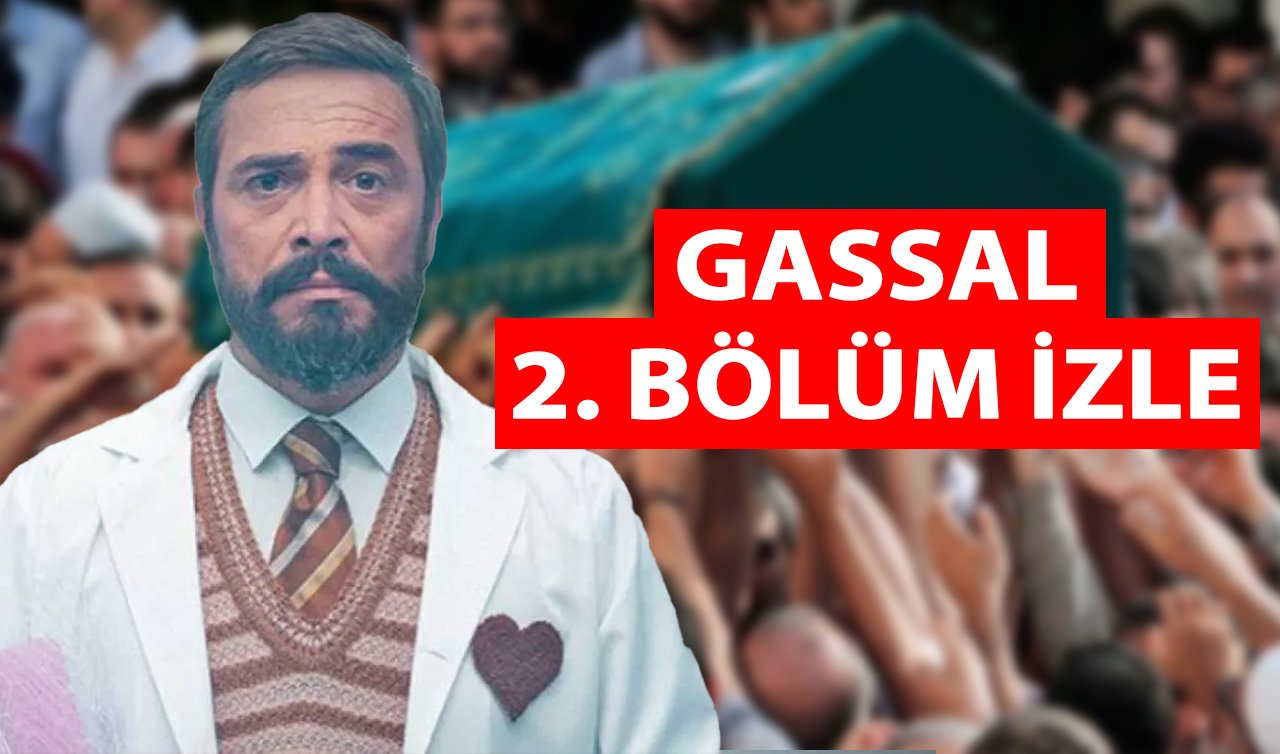 Gassal 2. Bölüm Full Tek Parça İzle! Gassal 2. Bölüm İzle! İşte Gassal 2. Bölüm İzleme Linki