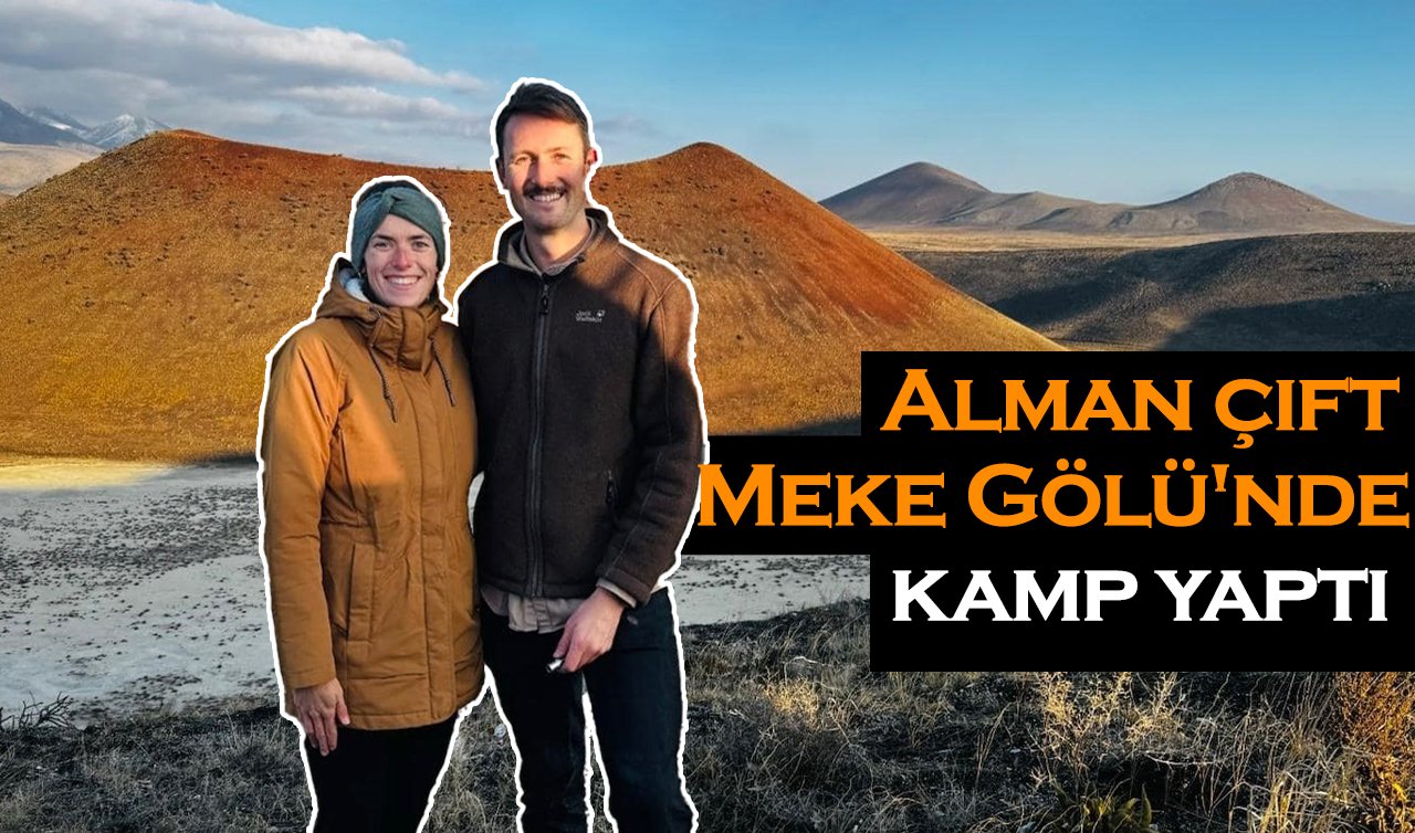 Alman çift Meke Gölü’nde kamp yaptı