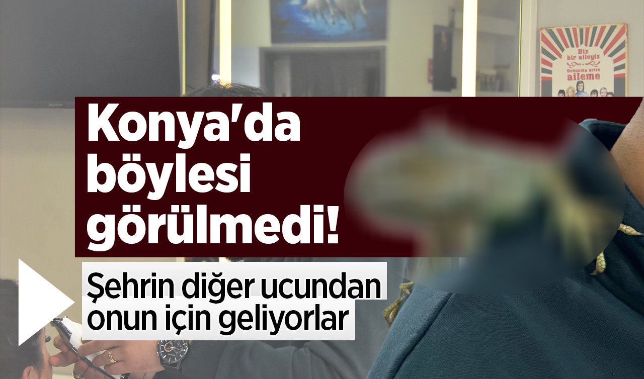 Konya’da böylesi görülmedi! Şehrin diğer ucundan onun için geliyorlar