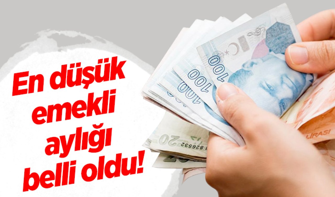 En düşük emekli aylığı belli oldu! 