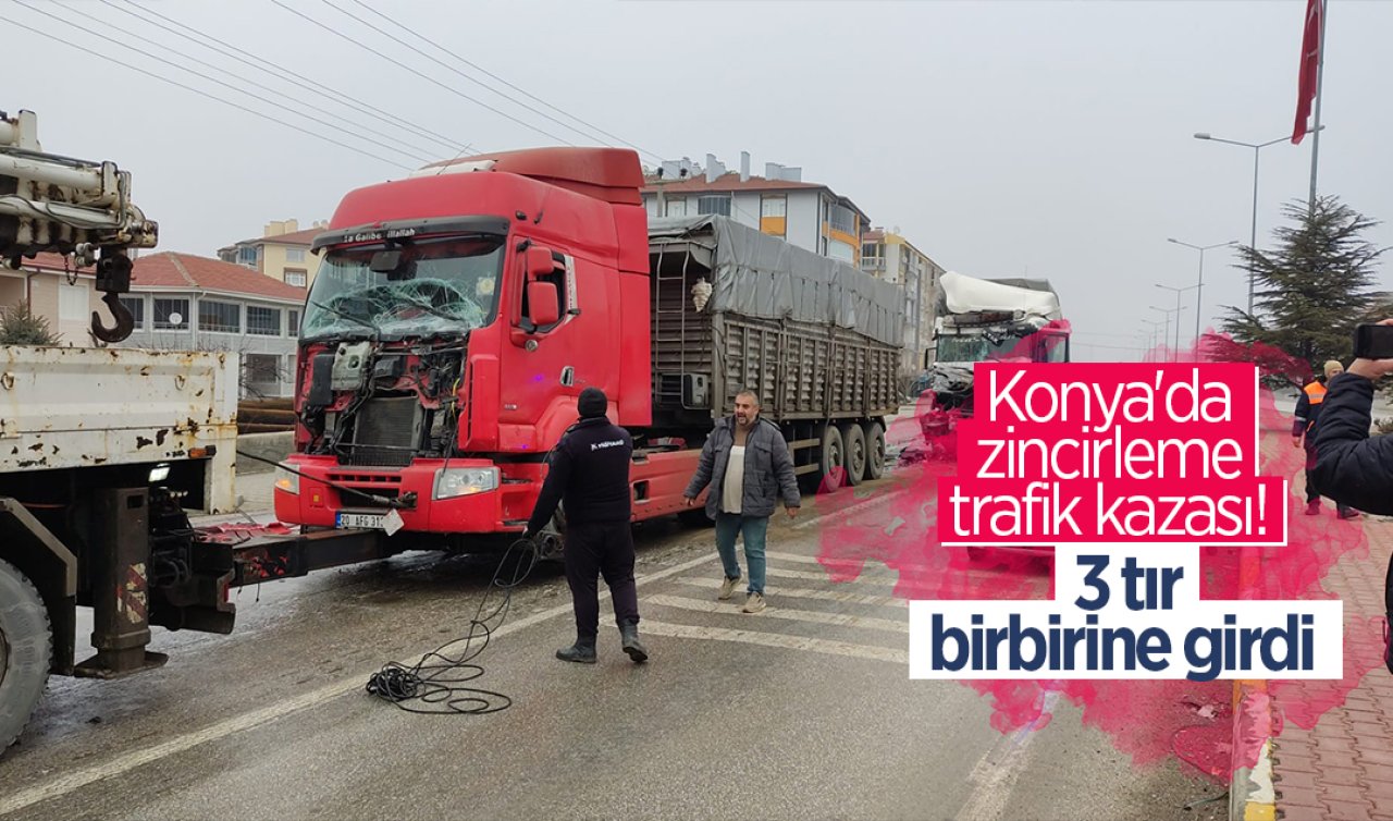 Konya’da zincirleme trafik kazası! 3 tır birbirine girdi 