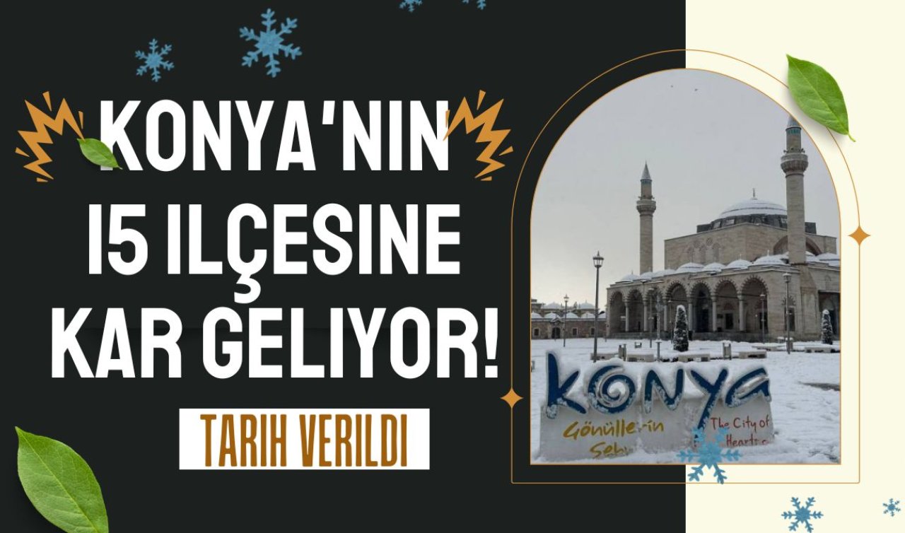 SON DAKİKA KONYA HAVA DURUMU |  Konya’nın 15 ilçesine kar geliyor! Tarih verildi Konya bugün, yarın ve 5 günlük hava durumu