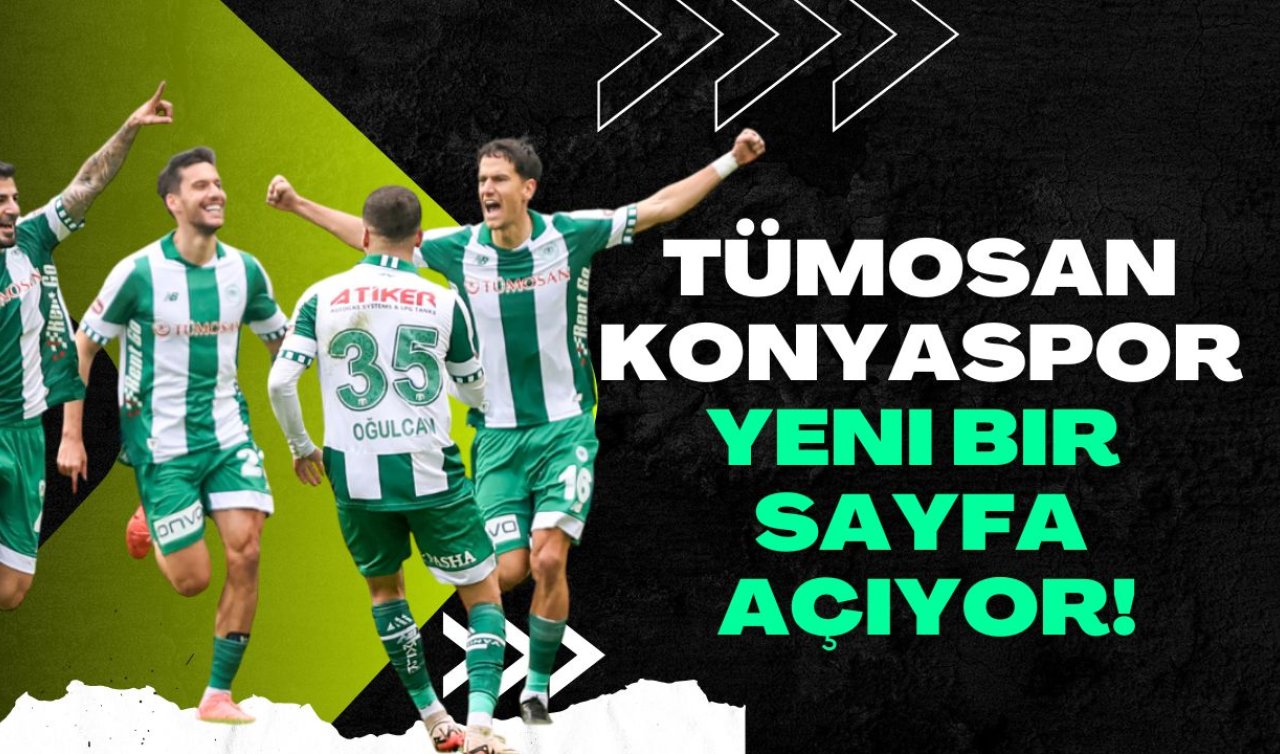 Tümosan Konyaspor yeni bir sayfa açıyor!