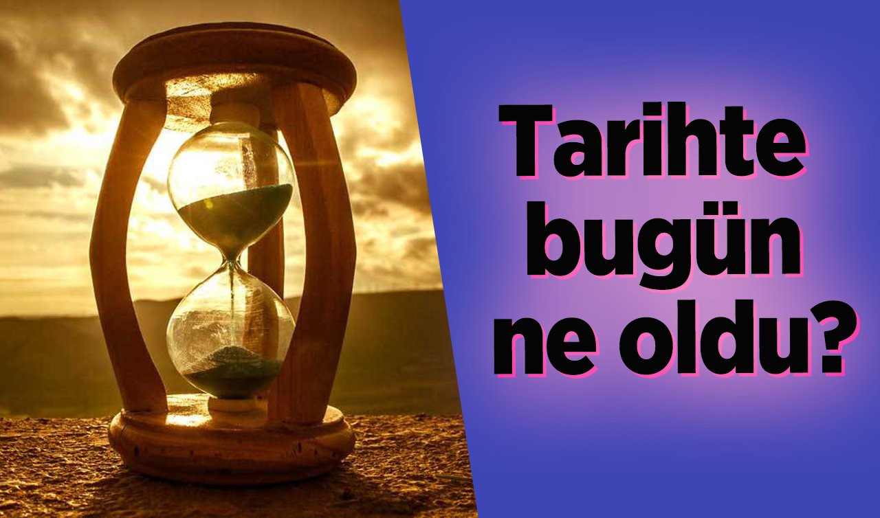 Tarihte bugün ne oldu? 20 Ocak’ta Türkiye’de ve dünyada yaşanan gelişmeler