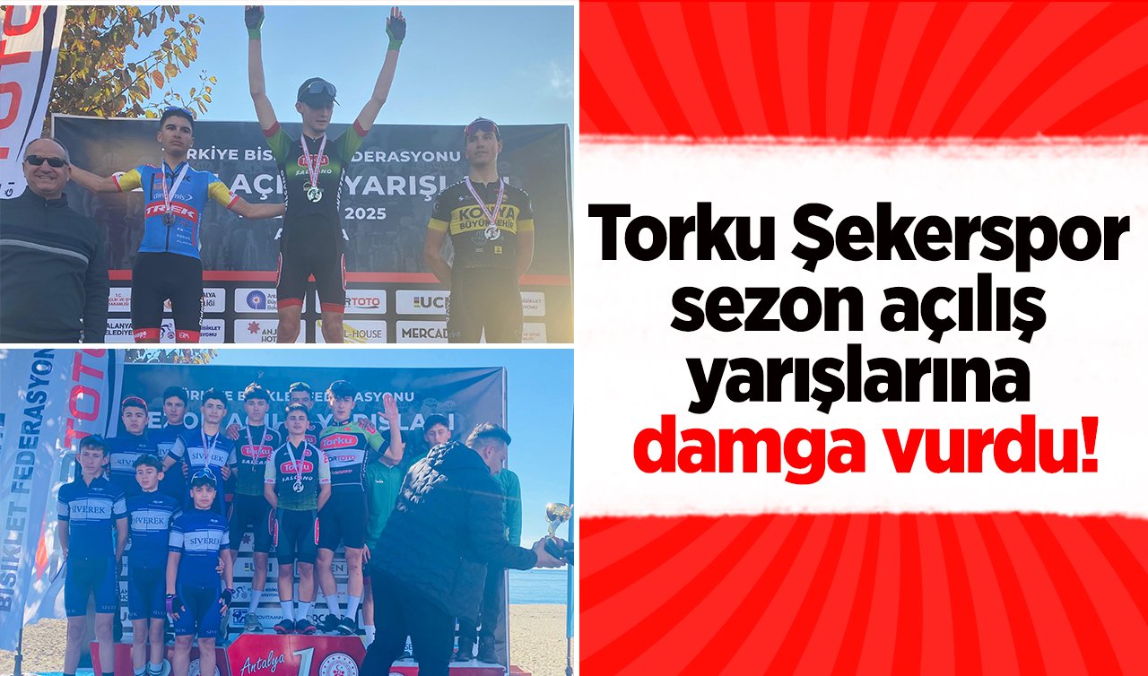  Torku Şekerspor sezon açılış yarışlarına damga vurdu!