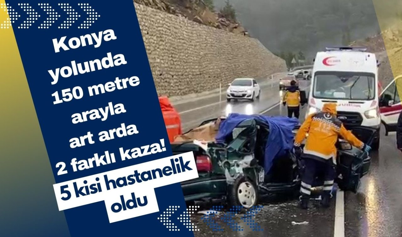 Konya yolunda 150 metre arayla art arda 2 farklı kaza! 5 kişi hastanelik oldu