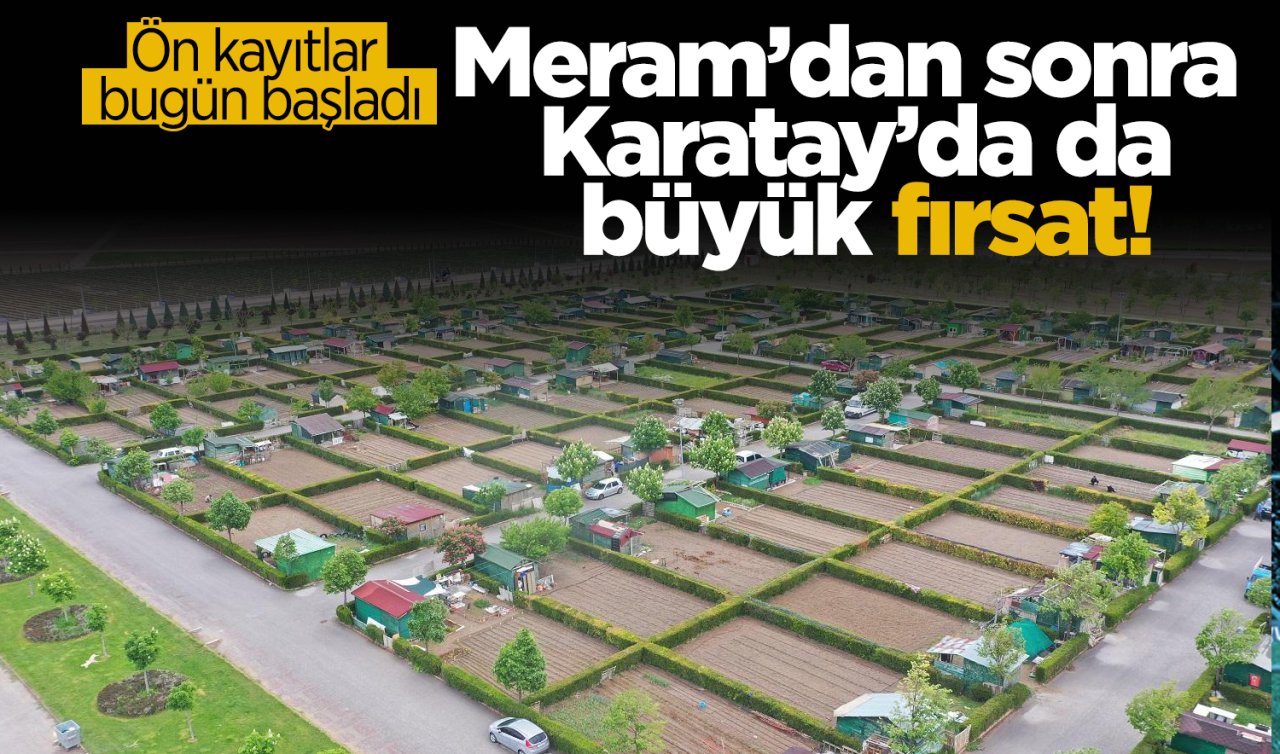  Meram’dan sonra Karatay’da da büyük fırsat! Ön kayıtlar bugün başladı