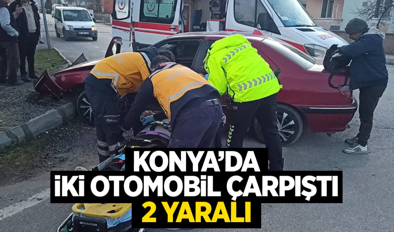  Konya’da iki otomobil çarpıştı: 1 yaralı