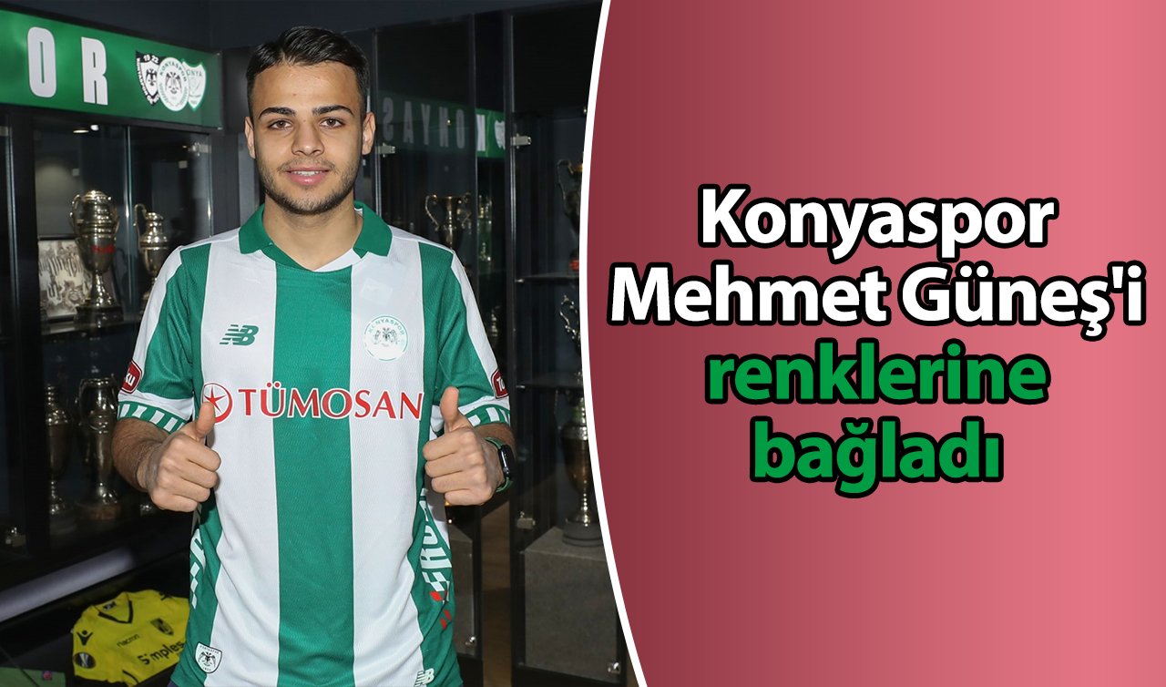  Konyaspor Mehmet Güneş’i renklerine bağladı