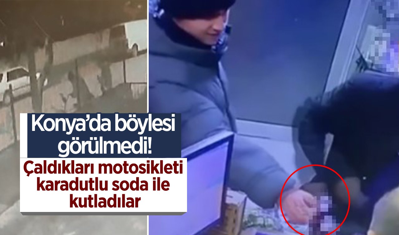 Konya’da böylesi görülmedi! Çaldıkları motosikleti karadutlu soda ile kutladılar