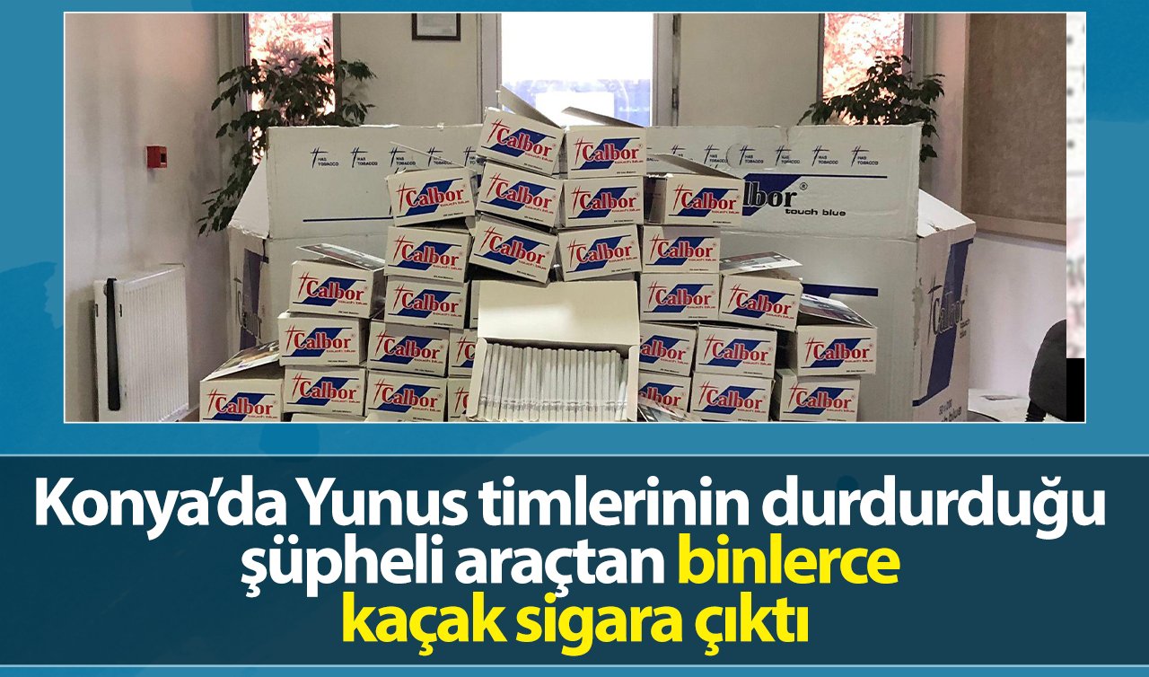 Konya’da Yunus timlerinin durdurduğu şüpheli araçtan binlerce kaçak sigara çıktı