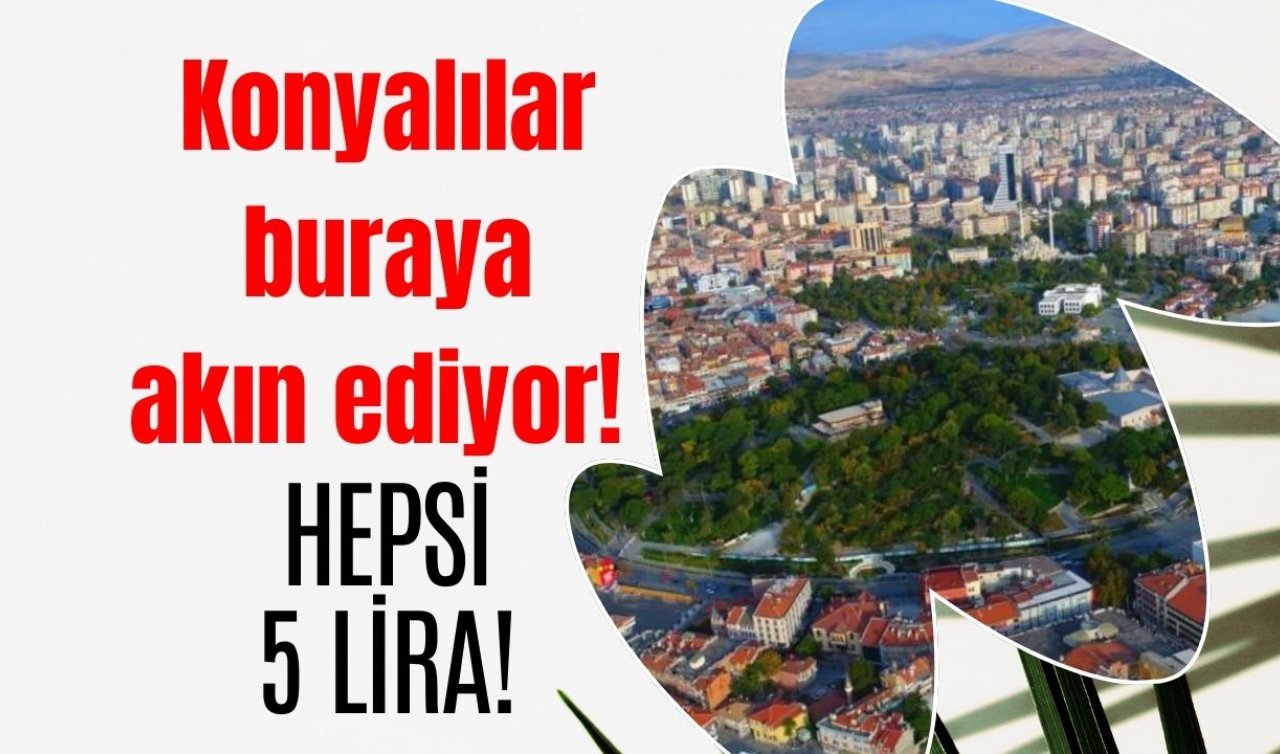 Konyalılar buraya akın ediyor! Ucuz çay ve simit yoğunluğu: HEPSİ 5 LİRA! 