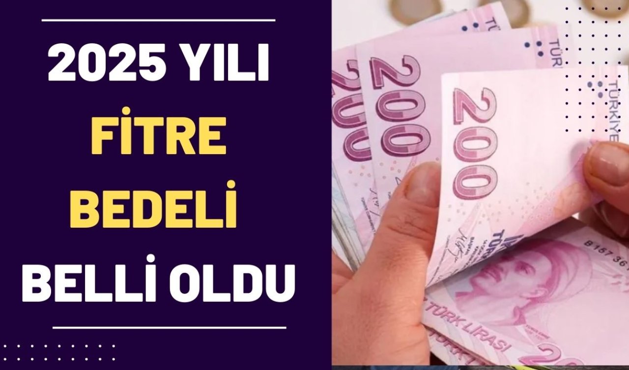 2025 yılı fitre bedeli belli oldu