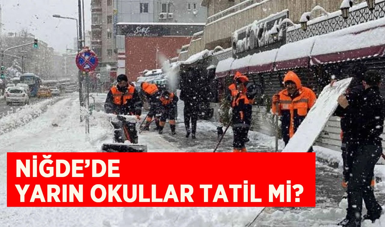 Niğde’de okullar tatil mi? Niğde’de okul var mı, yok mu? Niğde’de 6 Şubat’ta okullar tatil mi? Niğde 6 Şubat Hava Durumu