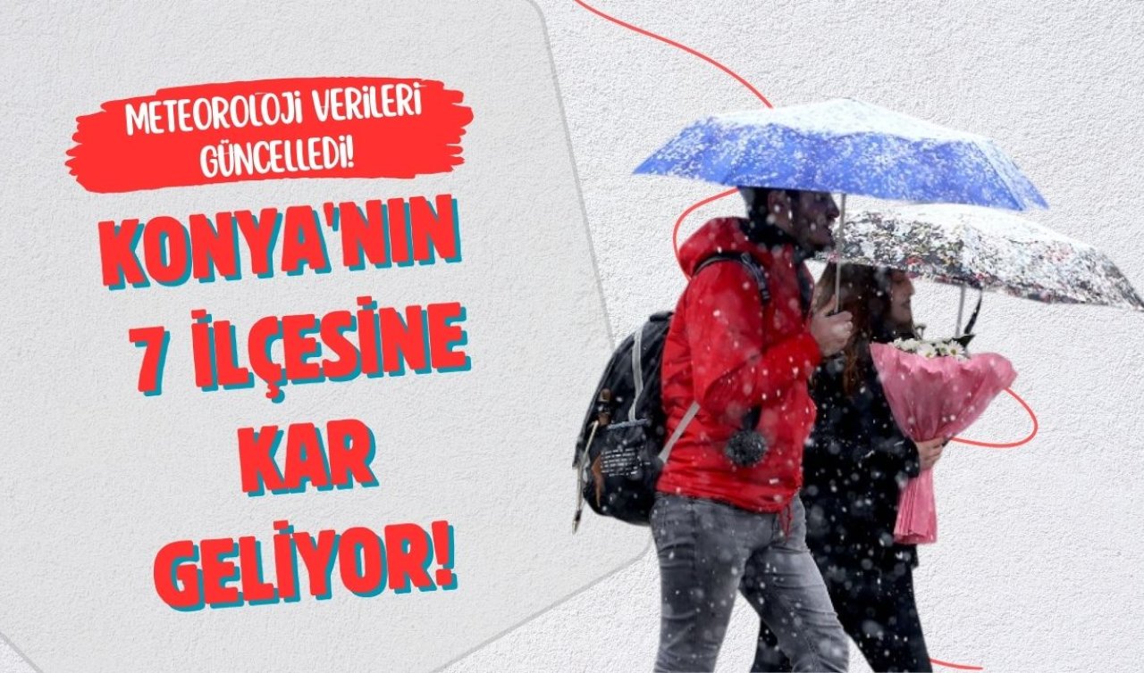 Meteoroloji verileri güncelledi! Konya’nın 7 ilçesine kar geliyor! Konya bugün, yarın ve 5 günlük hava durumu