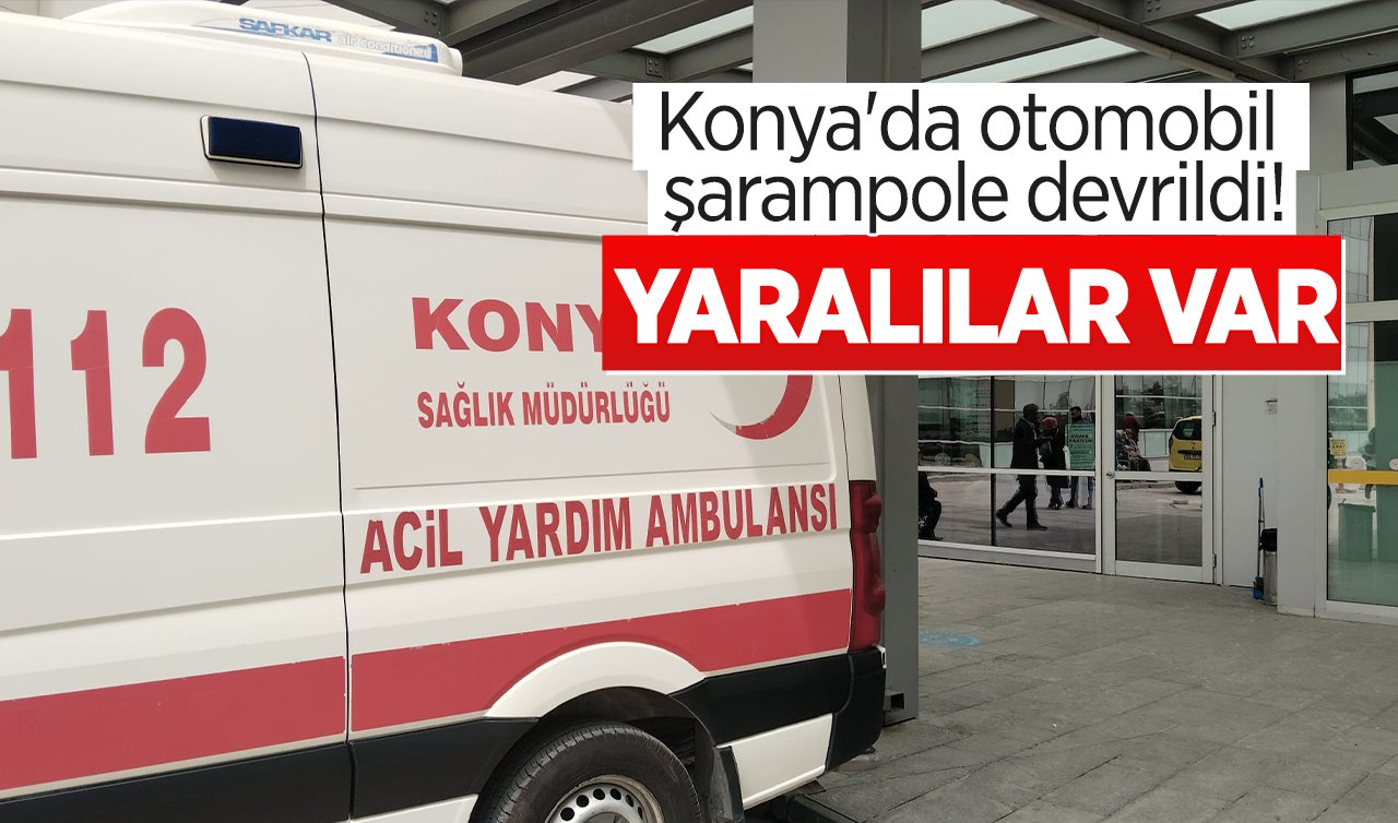 Konya’da otomobil  şarampole devrildi! YARALILAR VAR  