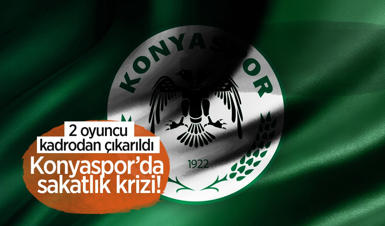 Konyaspor’da sakatlık krizi! 2 oyuncu kadrodan çıkarıldı 