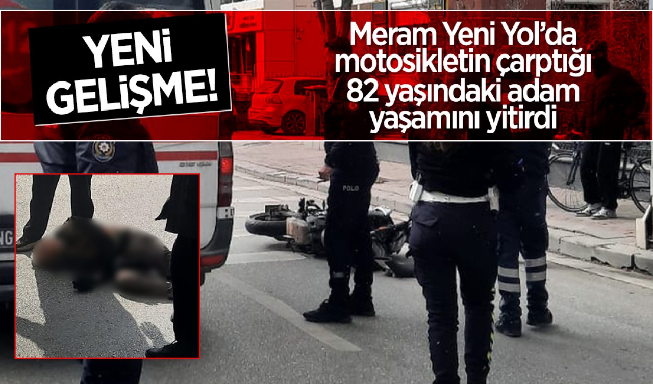 Konya’da motosikletin çarptığı 82 yaşındaki adam yaşamını yitirdi