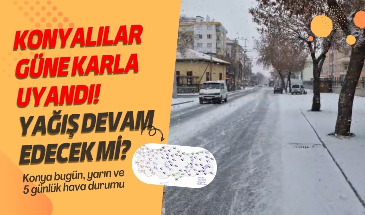 Konya merkezde kar yağışı etkili oldu! Yağış kalıcı olacak mı?