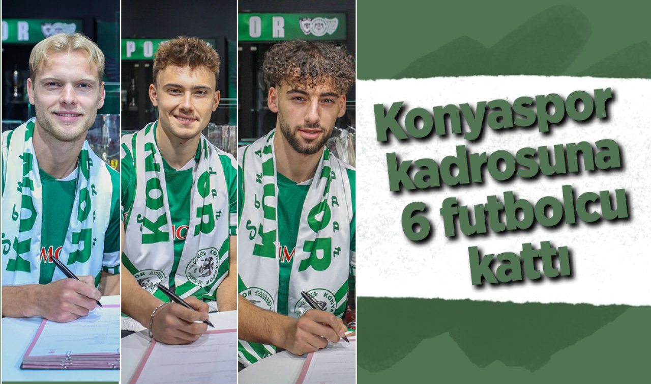 Konyaspor kadrosuna 6 futbolcu kattı