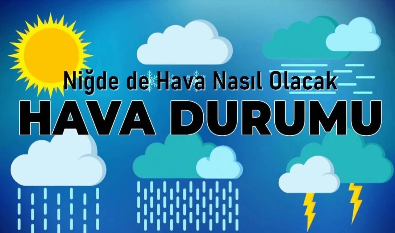 SON DAKİKA NİĞDE HAVA DURUMU HABERLERİ: Niğde’ye kar yağacak mı, ne zaman yağacak? Meteoroloji tarih verdi!