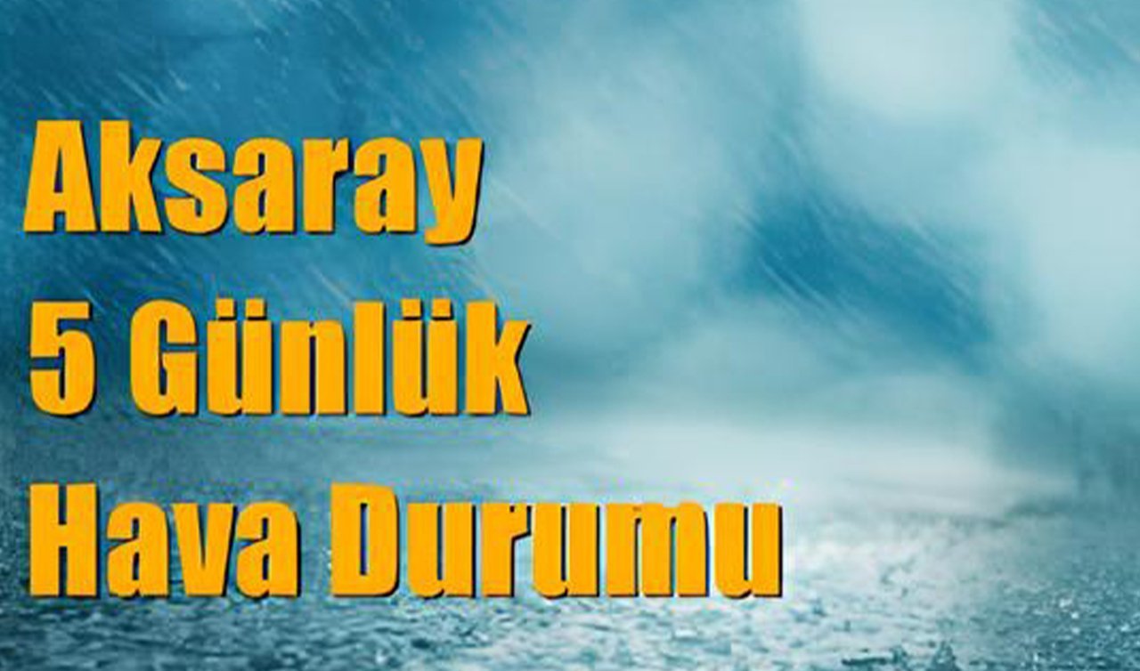 Son Dakika: Meteoroloji’den peş peşe uyarı: Aksaray’a yoğun kar geliyor! 5 GÜNLÜK AKSARAY HAVA DURUMU HABERLERİ