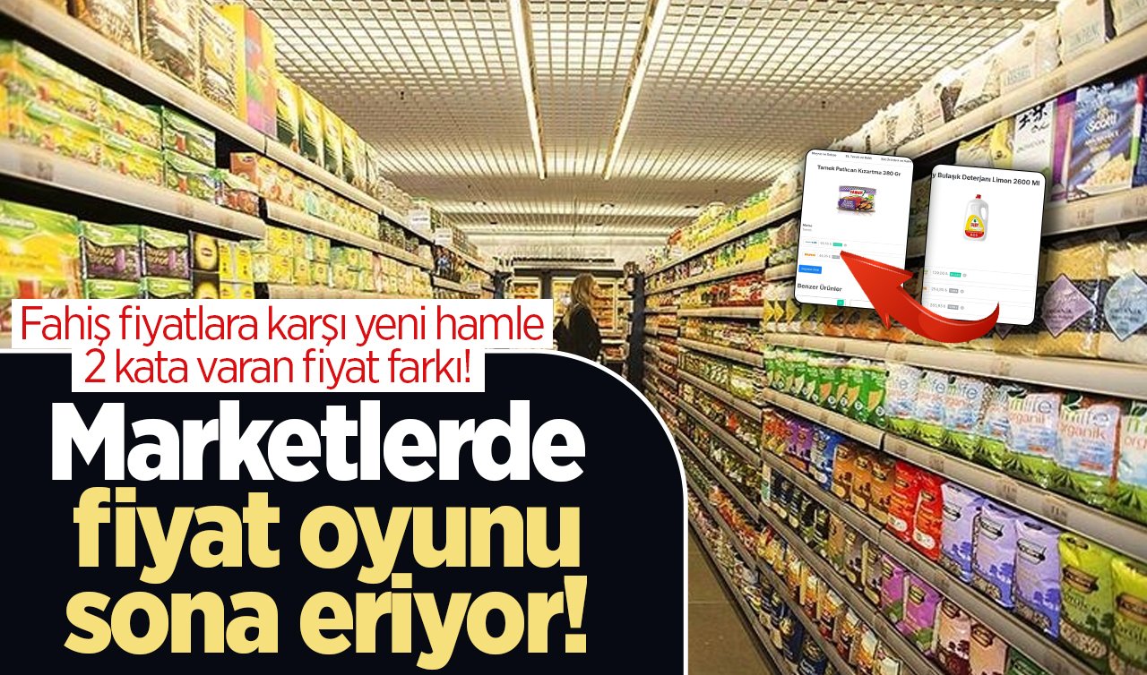 Marketlerde fiyat oyunu sona eriyor! Fahiş fiyatlara karşı yeni hamle: 2 kata varan fiyat farkı! 