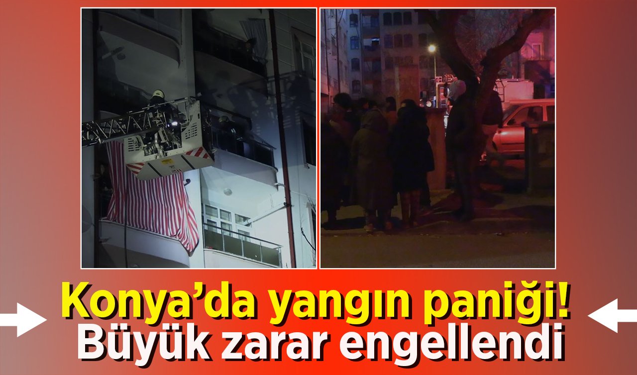 Konya’da yangın paniği! Büyük zarar engellendi