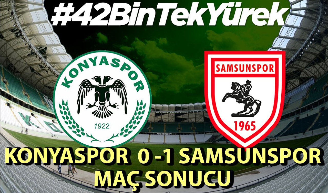 TÜMOSAN Konyaspor 0 – 1 Reeder Samsunspor (MAÇ SONUCU)