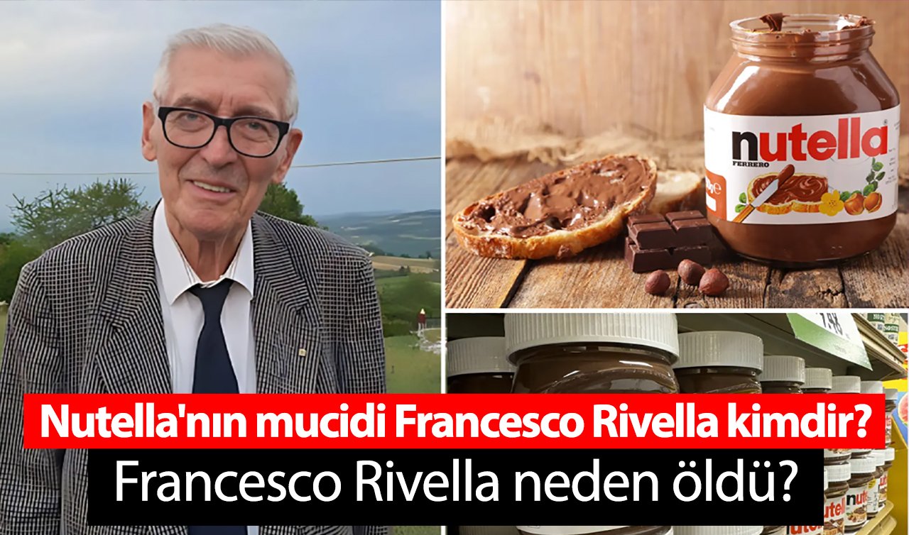 Nutella’nın mucidi Francesco Rivella kimdir, kaç yaşında? Francesco Rivella neden öldü?