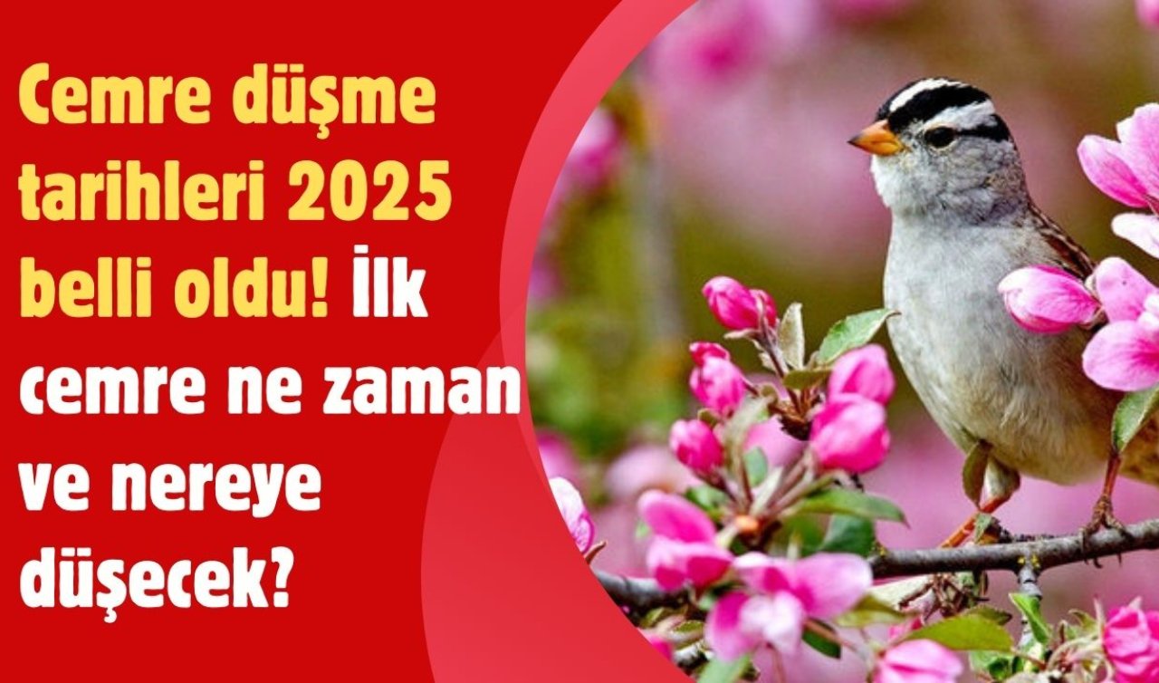 Cemre düşme tarihleri 2025 belli oldu! İlk cemre düştü mü? İlk cemre ne zaman ve nereye düşecek?