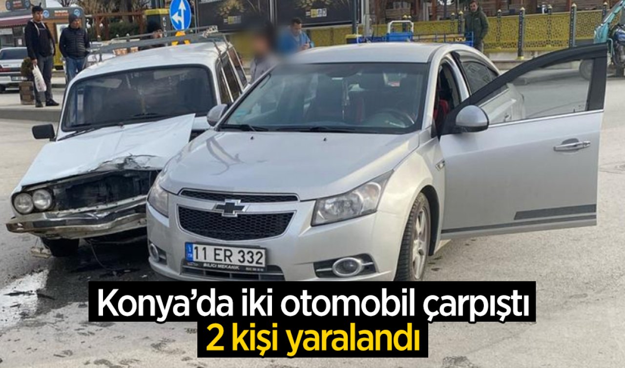 Konya’da iki otomobil çarpıştı: 2 kişi yaralandı