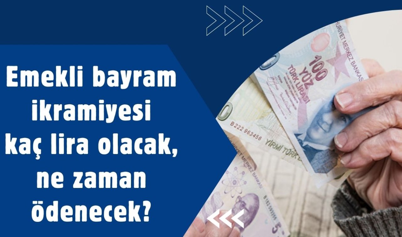  Emekli bayram ikramiyesi kaç lira olacak, ne zaman ödenecek? Emekli Bayram İkramiyesi 2025 için toplantı yapıldı mı, ne zaman yapılacak? 