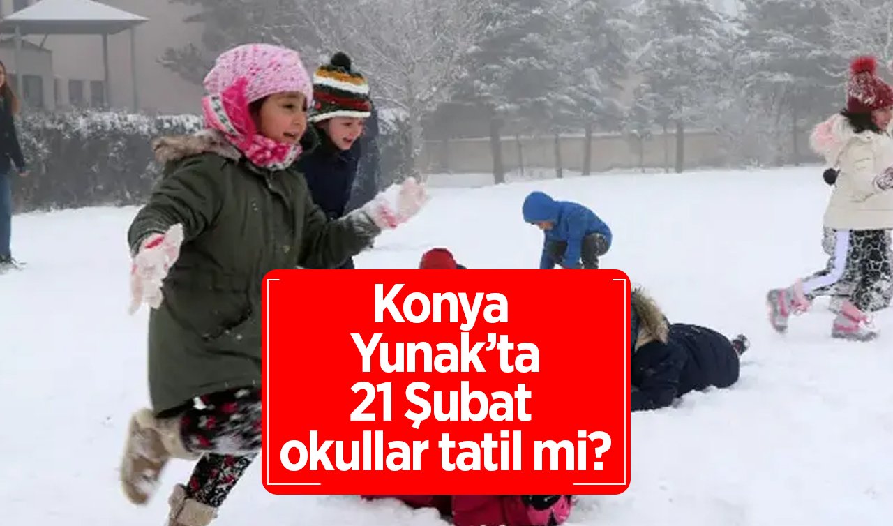 Yunak’ta Yarın Okullar Tatil Mi? 21 Şubat 2025 Cuma Günü Yunak’ta Kar Tatili Var Mı? Valilik Açıklama Yaptı Mı?