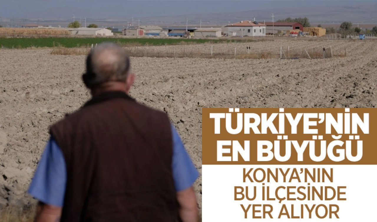 Türkiye’nin en büyüğü Konya’da! En uzun yeri 235 metre 