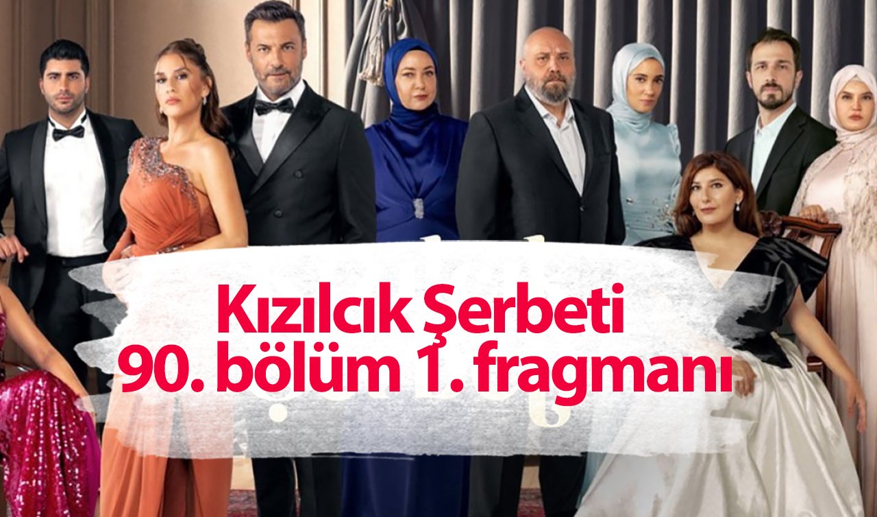 Kızılcık Şerbeti 90. bölüm 1. fragmanı