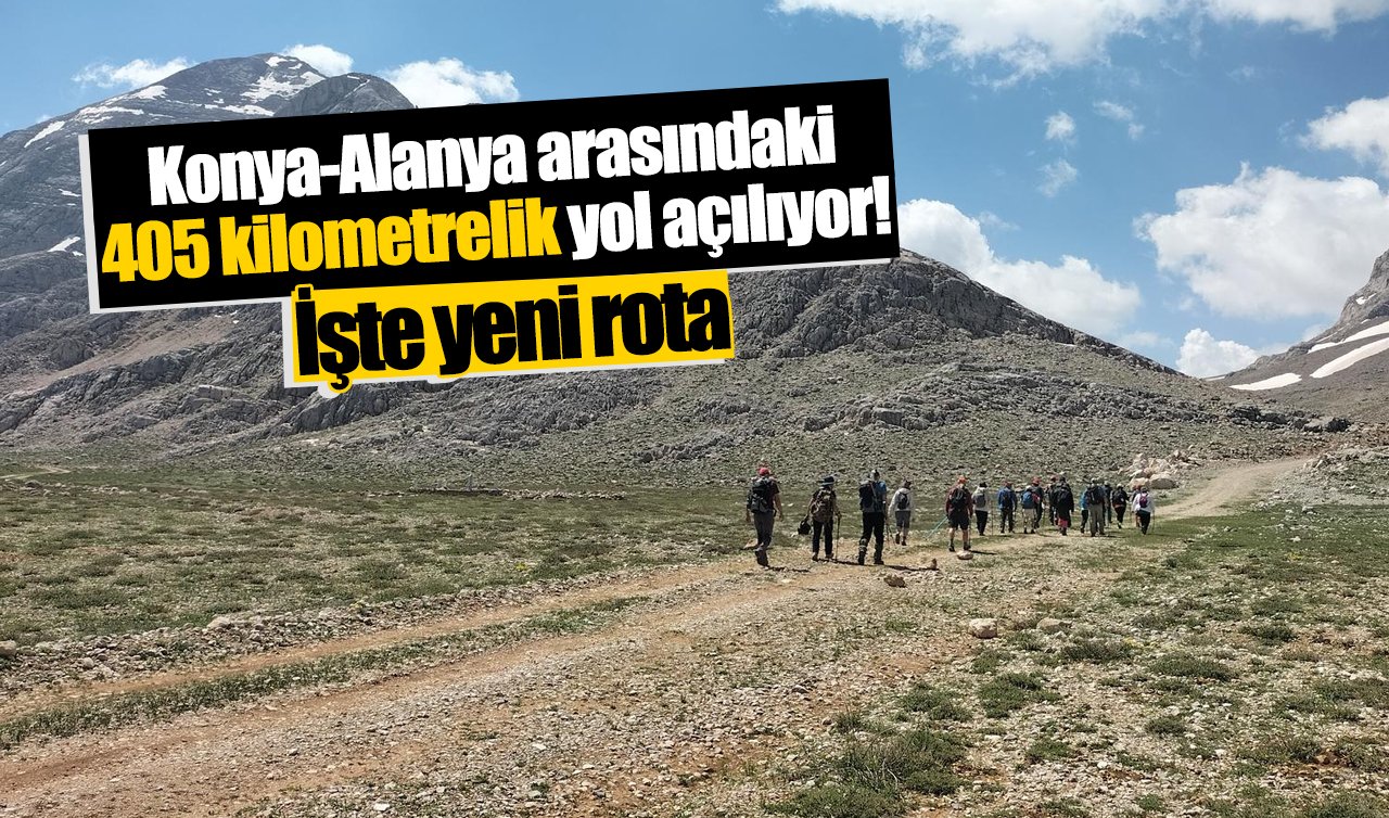 Konya-Alanya arasındaki 405 kilometrelik yol açılıyor! İşte yeni rota 