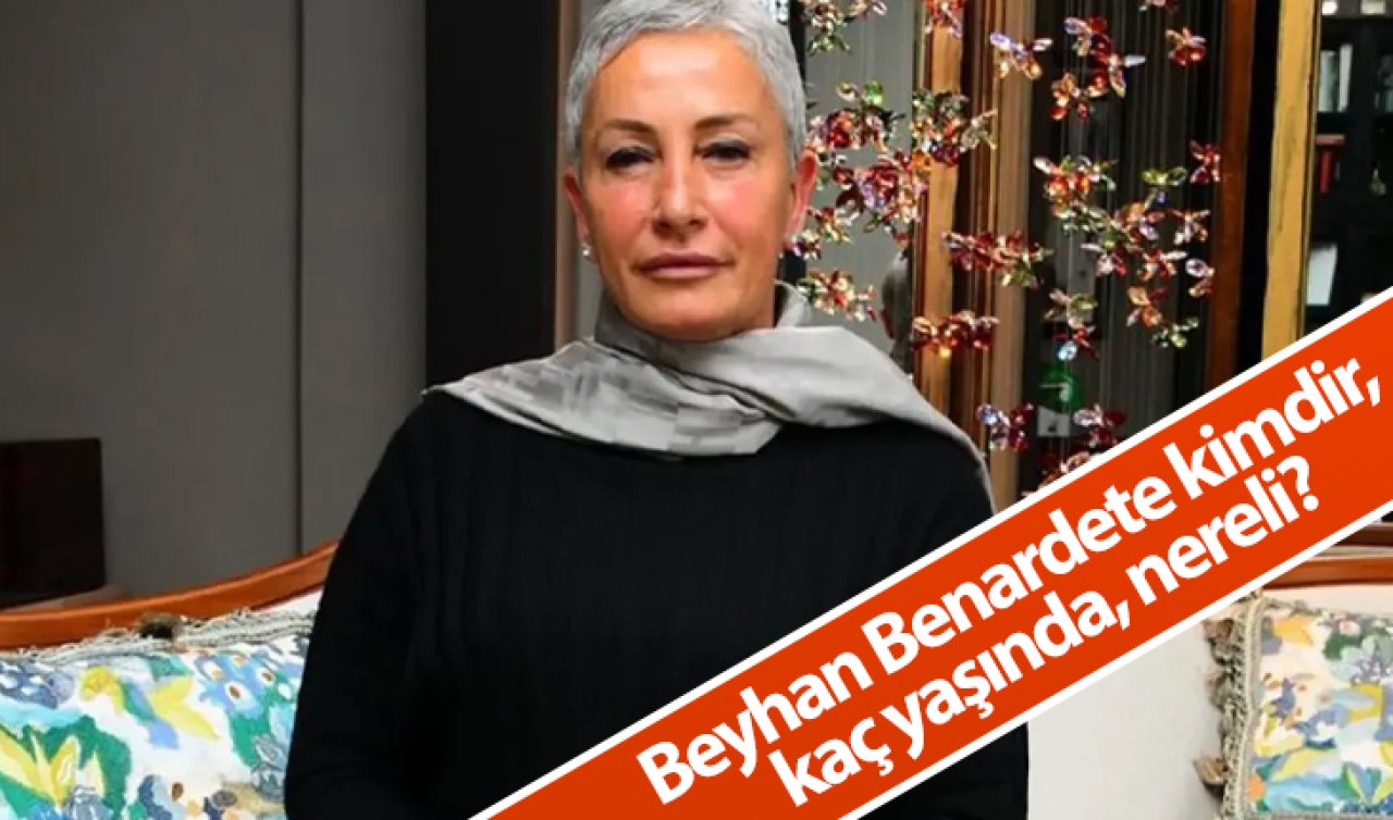 Beyhan Benardete kimdir? Beyhan Benardete kaç yaşında, nereli? Beyhan Benardete öldü mü, neden öldü? 