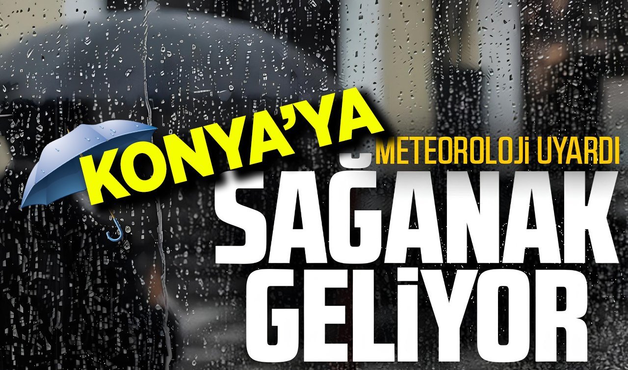 SON DAKİKA HAVA DURUMU | Konya’ya sağanak yağış geliyor: Bu saat aralığına dikkat! Konya, Selçuklu, Meram, Karatay ve diğer ilçelerin 5 günlük hava durumu..