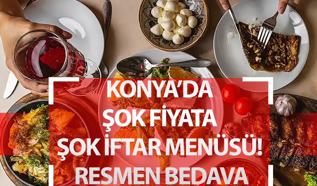 Konya’da böyle iftar menüsü görülmedi! Resmen bedava