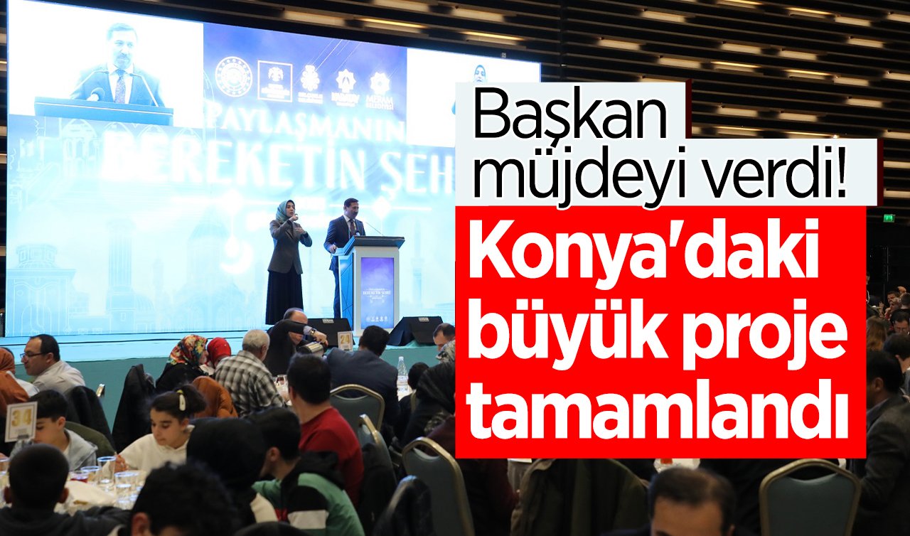 Başkan müjdeyi verdi! Konya’daki büyük proje tamamlandı