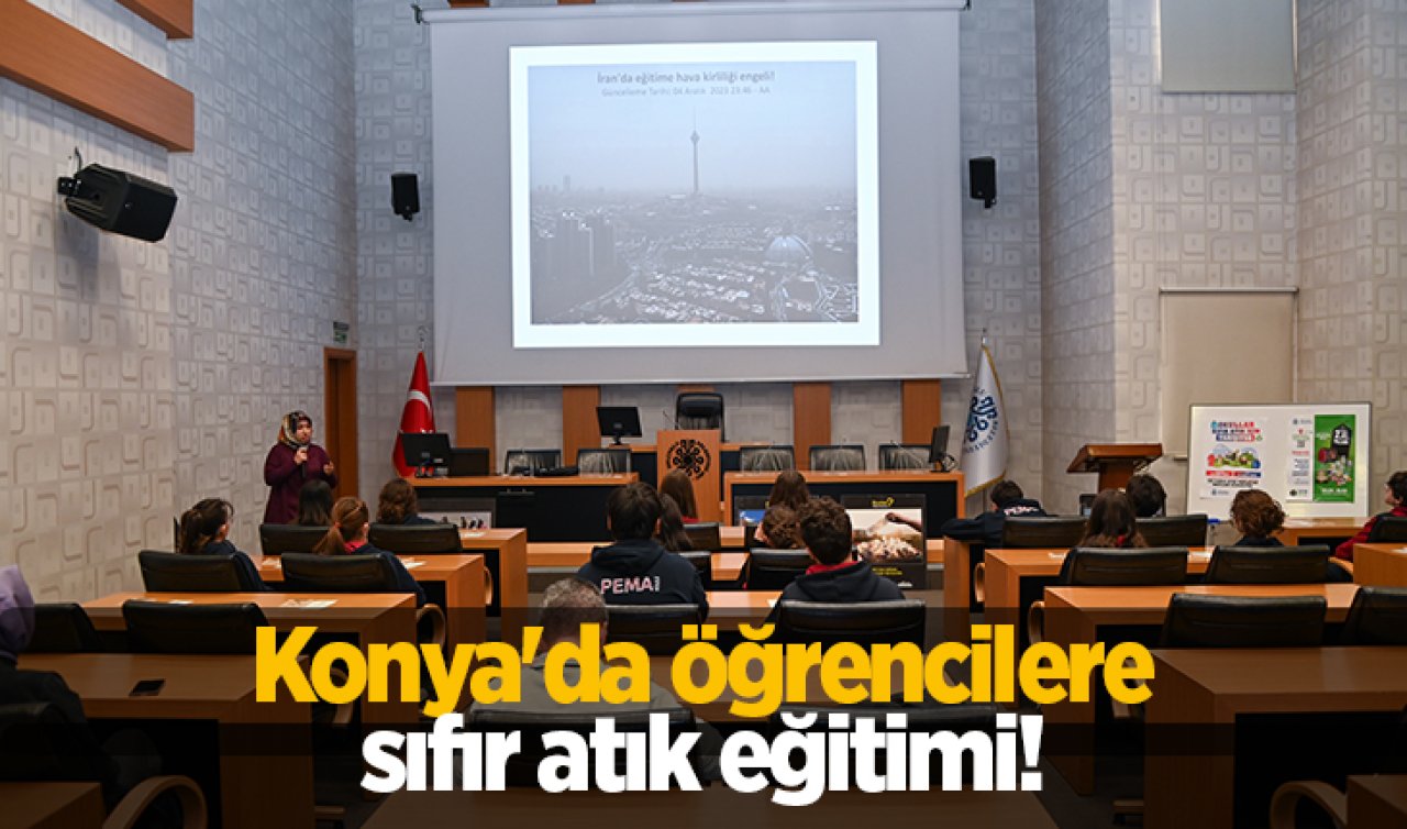 Konya’da öğrencilere sıfır atık eğitimi! 