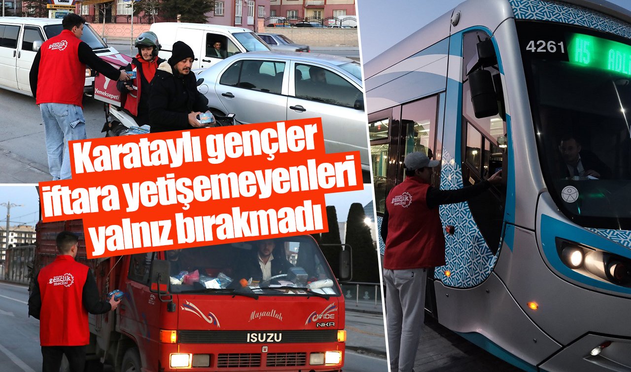 Karataylı gençler iftara yetişemeyenleri yalnız bırakmadı