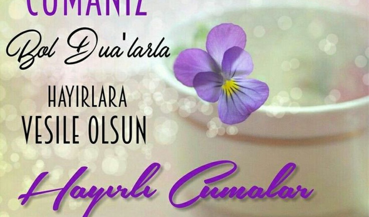 14 Mart 2025 RAMAZAN AYI CUMA MESAJLARI VE SÖZLERİ | En güzel, dualı, ayetli, resimli, farklı, anlamlı cuma mesajları ve sözleri 