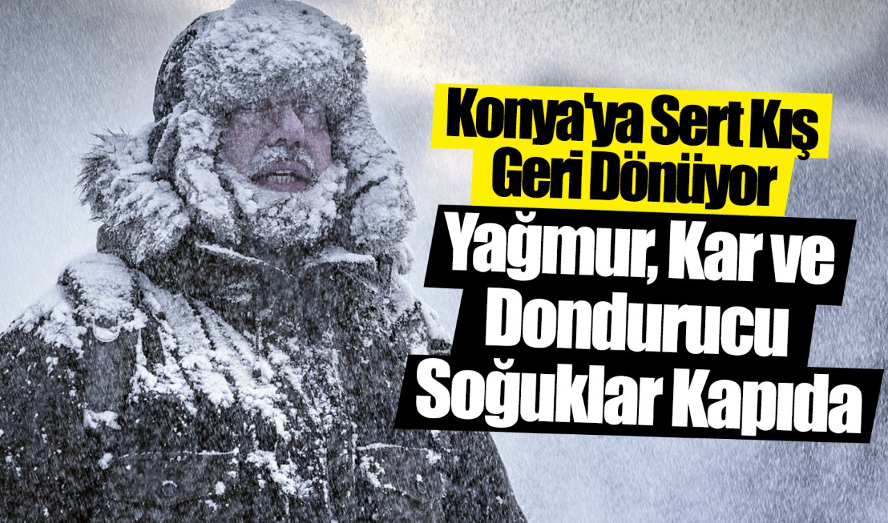 Konya’da Sert Kış Geri Dönüyor: Yağmur, Kar ve Dondurucu Soğuklar Kapıda! İşte Konya 5 Günlük Hava Durumu