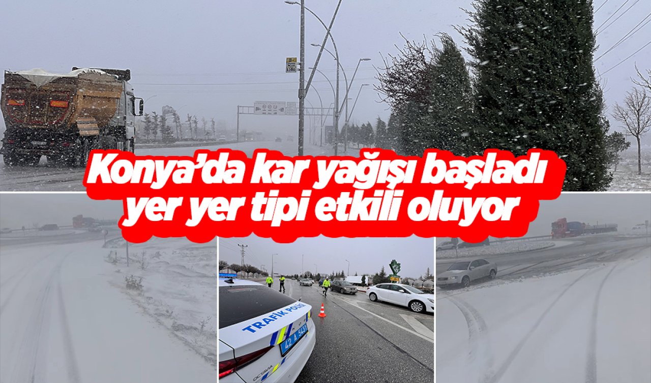 Konya’da kar yağışı başladı, yer yer tipi etkili oluyor